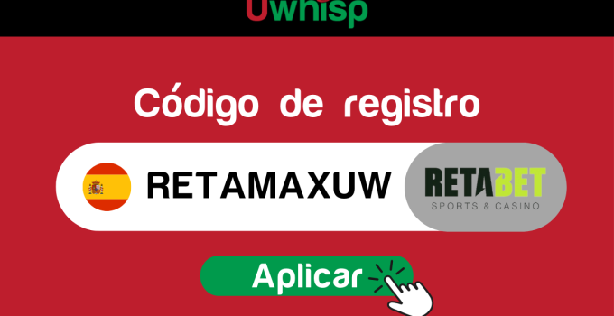 Retabet código promocional: RETAMAXUW Marzo 2025