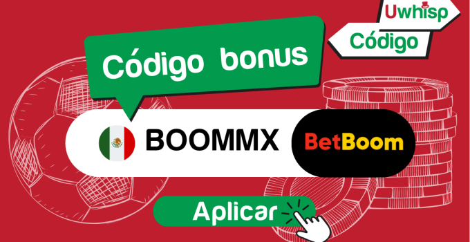 BetBoom Codigo Promocional México: BOOMMX | Agosto 2025